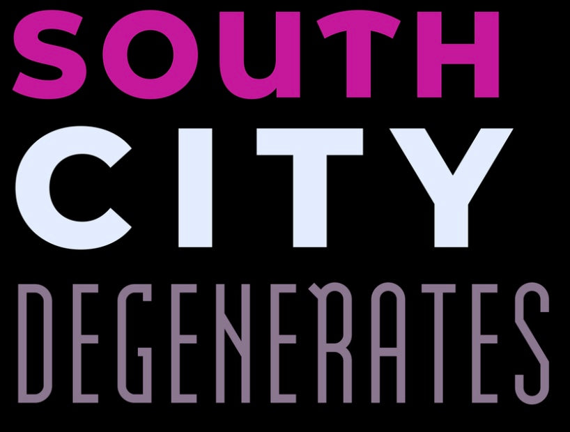 SOUTH CITY DEGENERATES